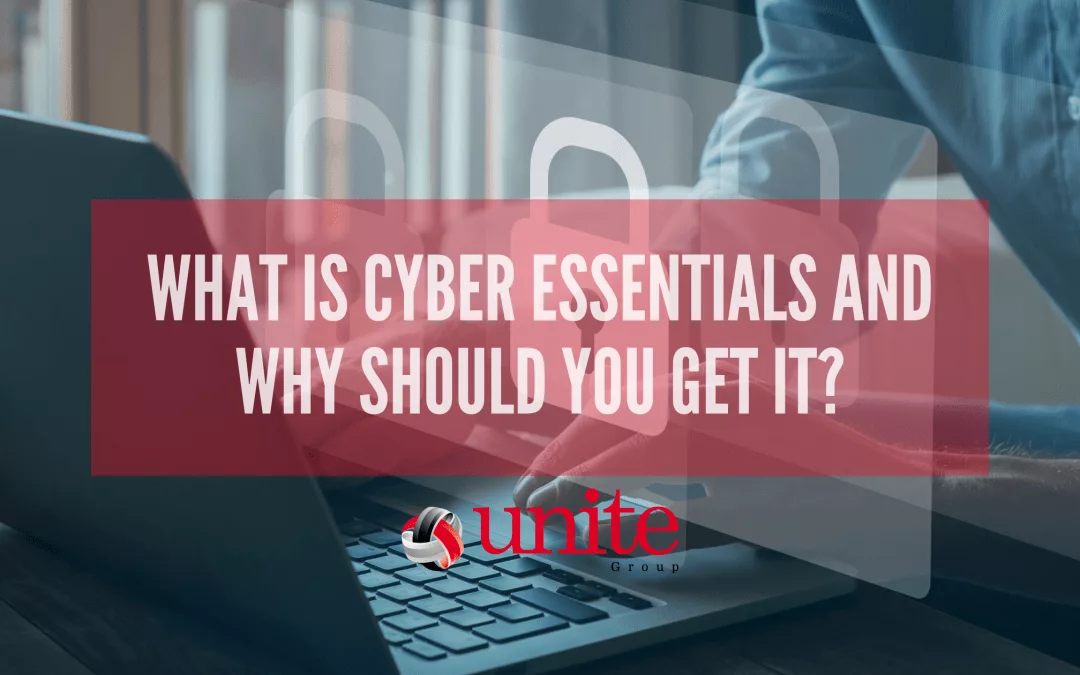 What is Cyber Essentials Certification and why should you get it?