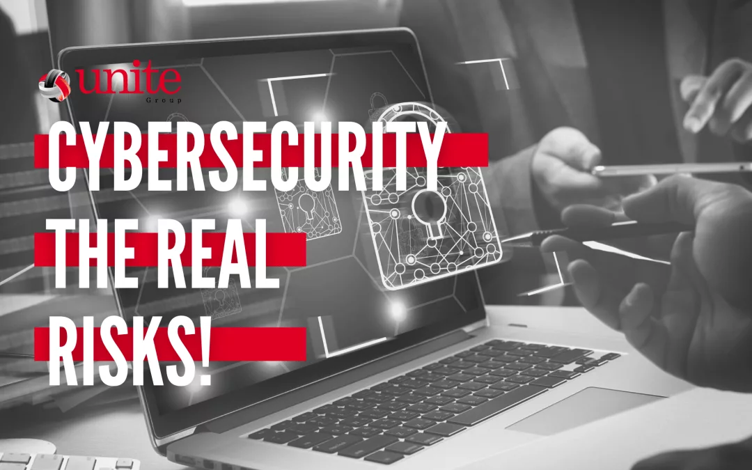 Cybersecurity – The real risks!