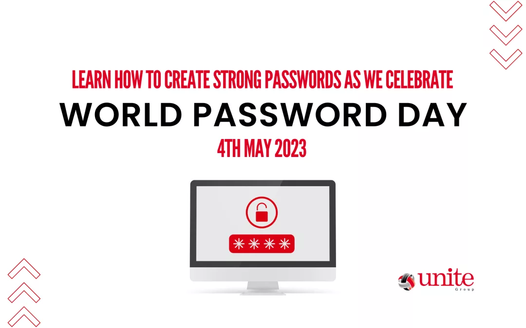 Creating Strong Passwords – World Password Day – 4th May 2023