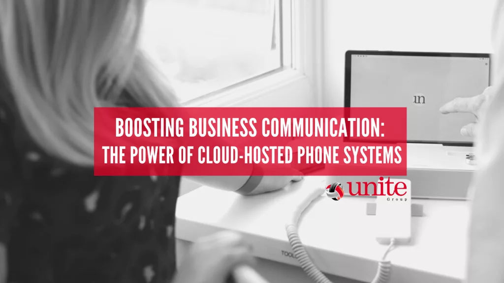 The Power of Cloud-Hosted Phone Systems