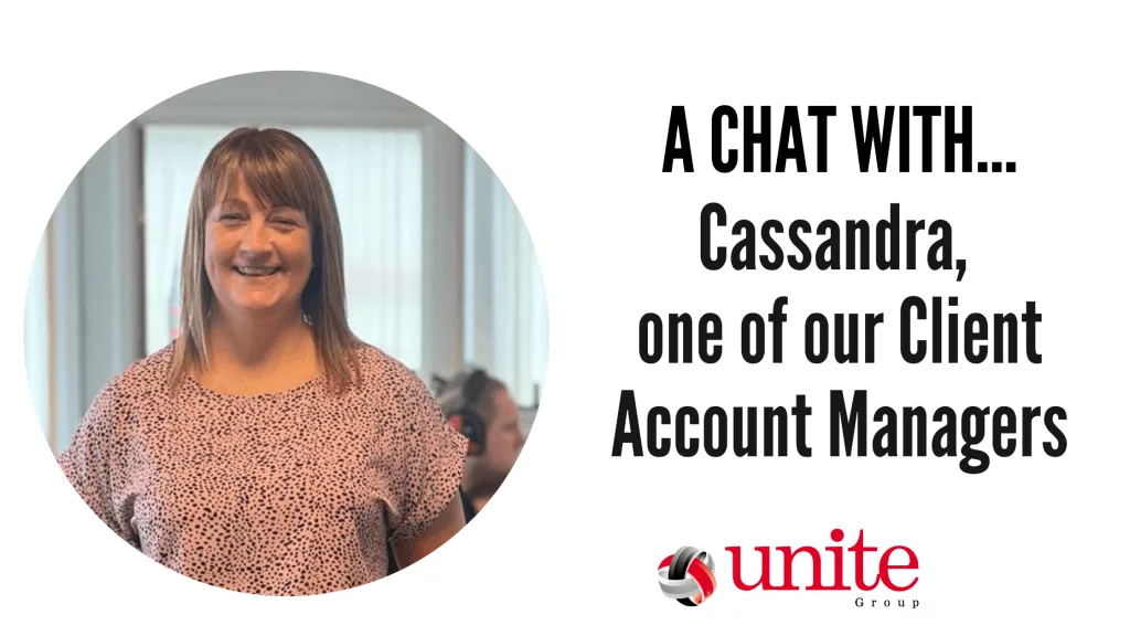 A chat with Cassandra, one of our Client Account Managers