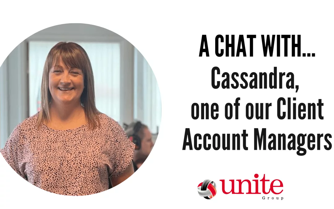 A chat with Cassandra, one of our Client Account Managers