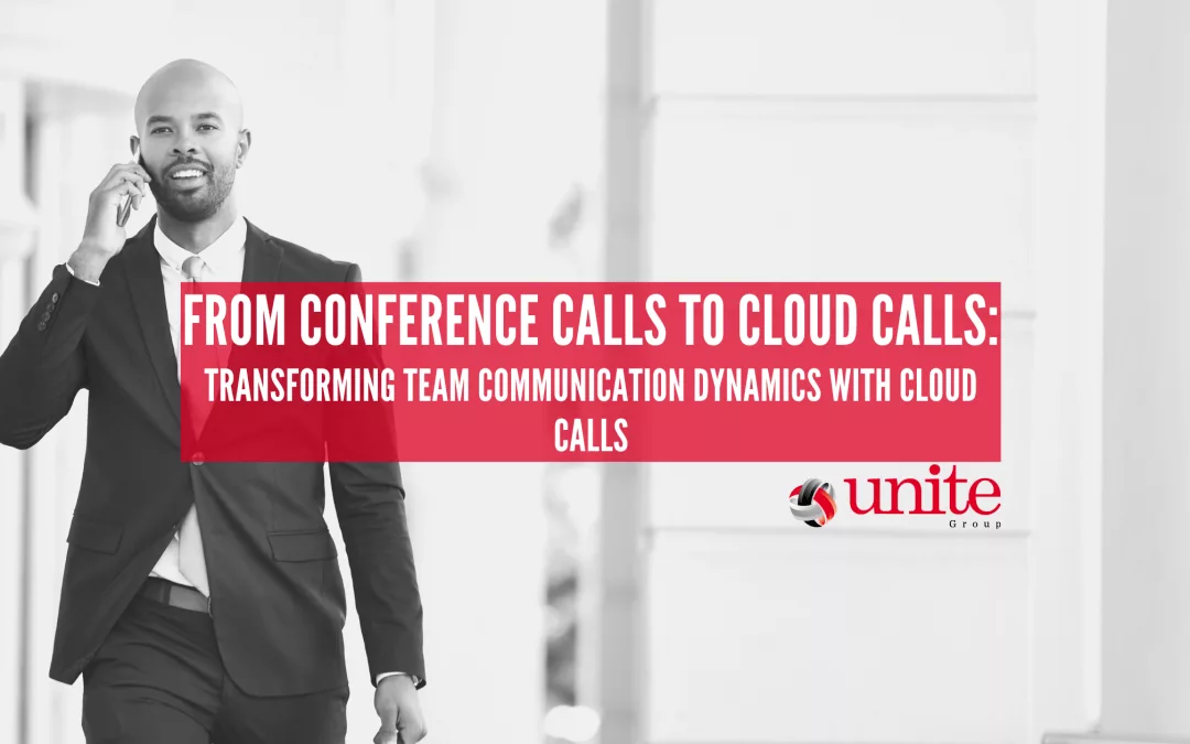 From Conference Calls to Cloud Calls: Transforming Team Communication Dynamics with Cloud Calls