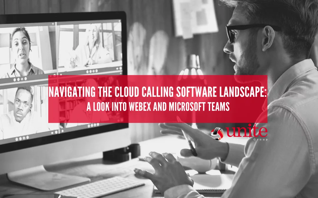 Navigating the Cloud Calling Software Landscape: A Look into Webex and Microsoft Teams