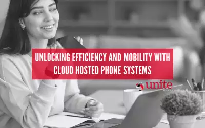Unlocking Efficiency and Mobility with Cloud Hosted Phone Systems