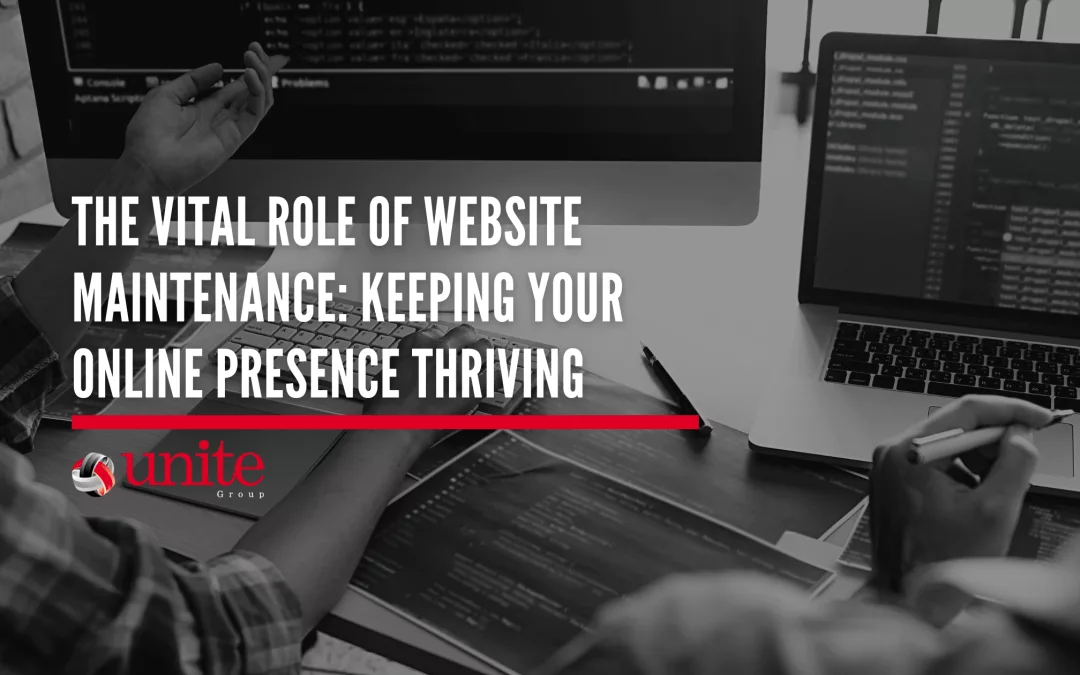 The Vital Role of Website Maintenance: Keeping Your Online Presence Thriving