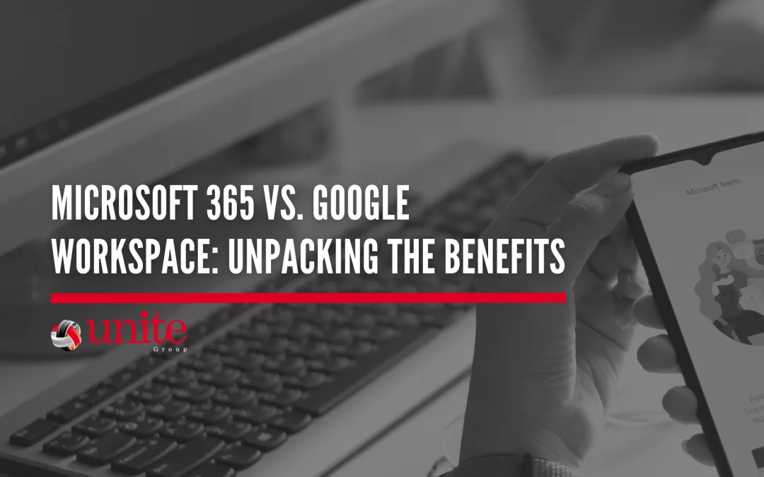 Microsoft 365 vs. Google Workspace: Unpacking the Benefits