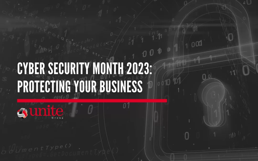 Cyber Security Month 2023: Protecting your Business