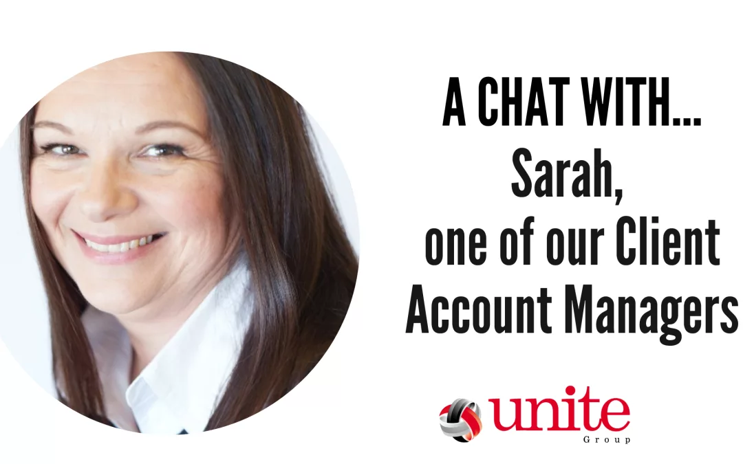 A chat with Sarah, one of our Client Account Managers
