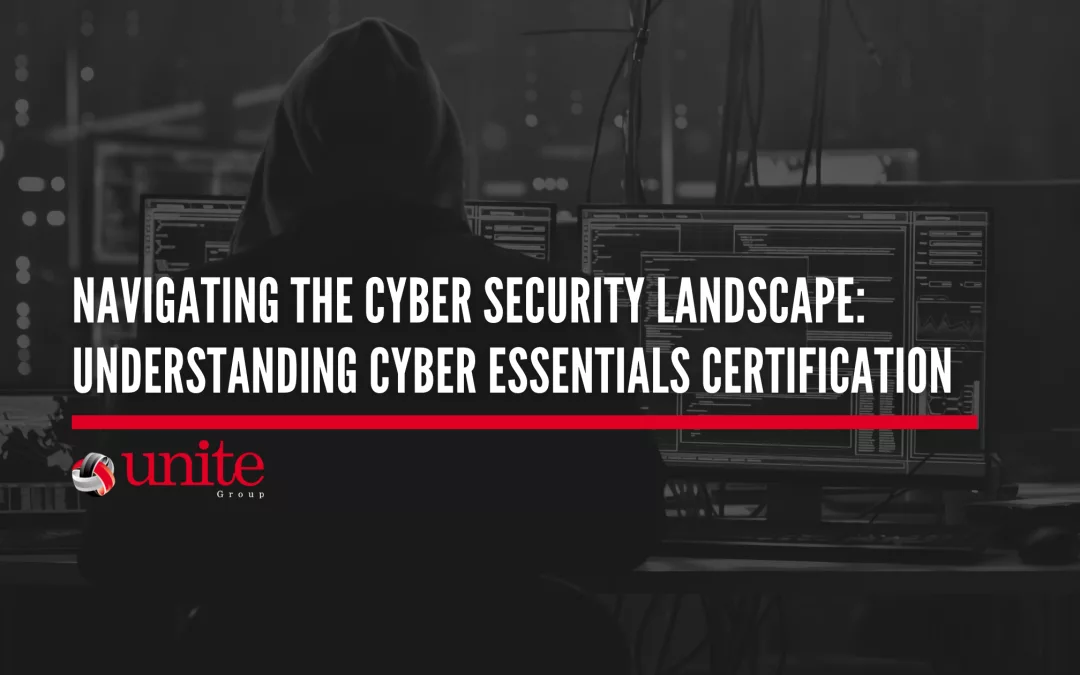 Navigating the Cyber Security Landscape: Understanding Cyber Essentials Certification