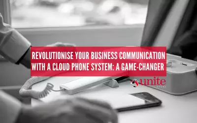 Revolutionise Your Business Communication with a Cloud Phone System: A Game-Changer