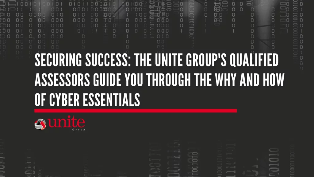 text: Securing Success: The Unite Groups Qualified Assessors Guide You Through the Why and How of Cyber Essentials on a black background with white code around the border of the image