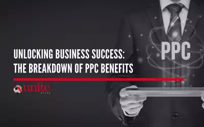 Unlocking Business Success: The Breakdown of PPC Benefits