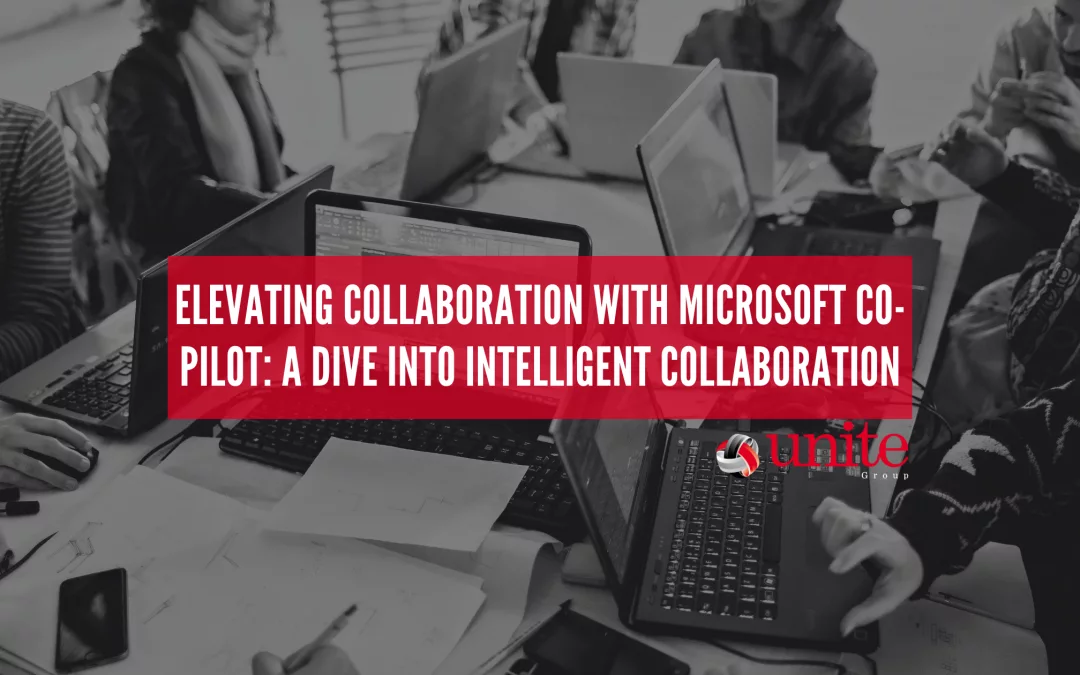 Elevating Collaboration with Microsoft Co-Pilot: A Dive into Intelligent Collaboration