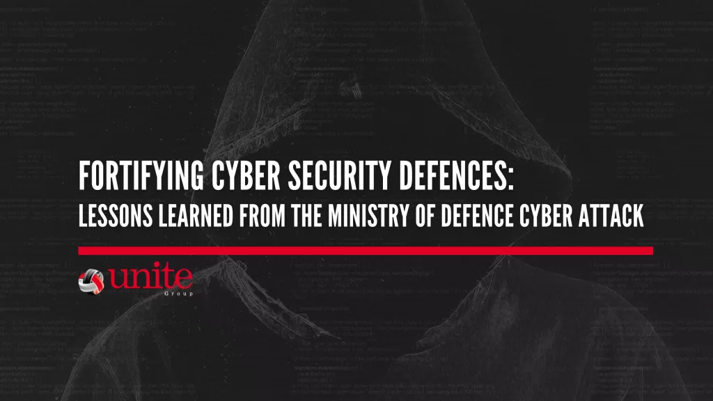 image shows hooded man with code surrounding him. text reads Fortifying Cyber Security Defences: Lessons Learned from the Ministry of Defence Cyber Attack
