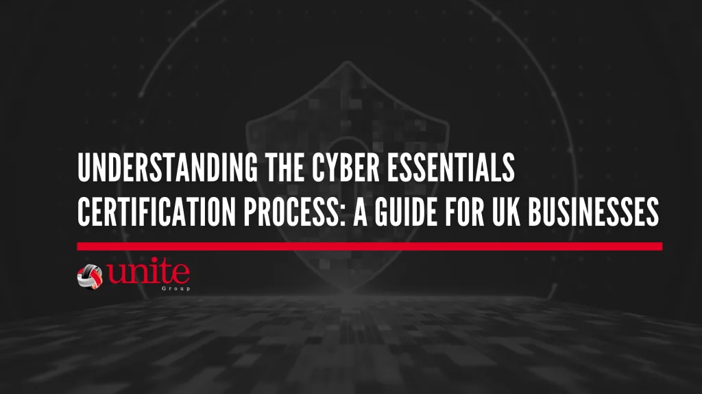 text reads: Understanding the Cyber Essentials Certification Process: A Guide for UK Businesses