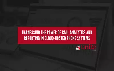 Harnessing the Power of Call Analytics and Reporting in Cloud-Hosted Phone Systems