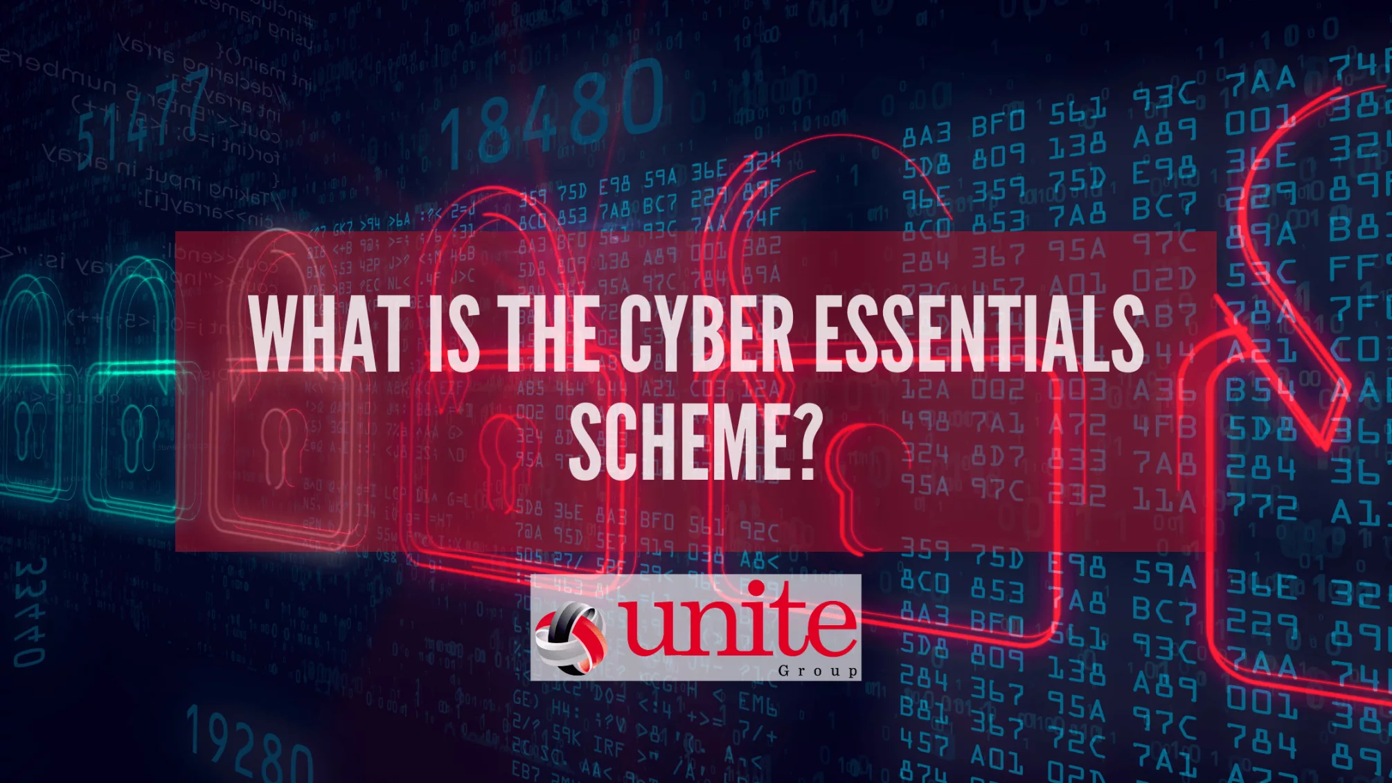 What Is The Cyber Essentials Scheme The Unite Group