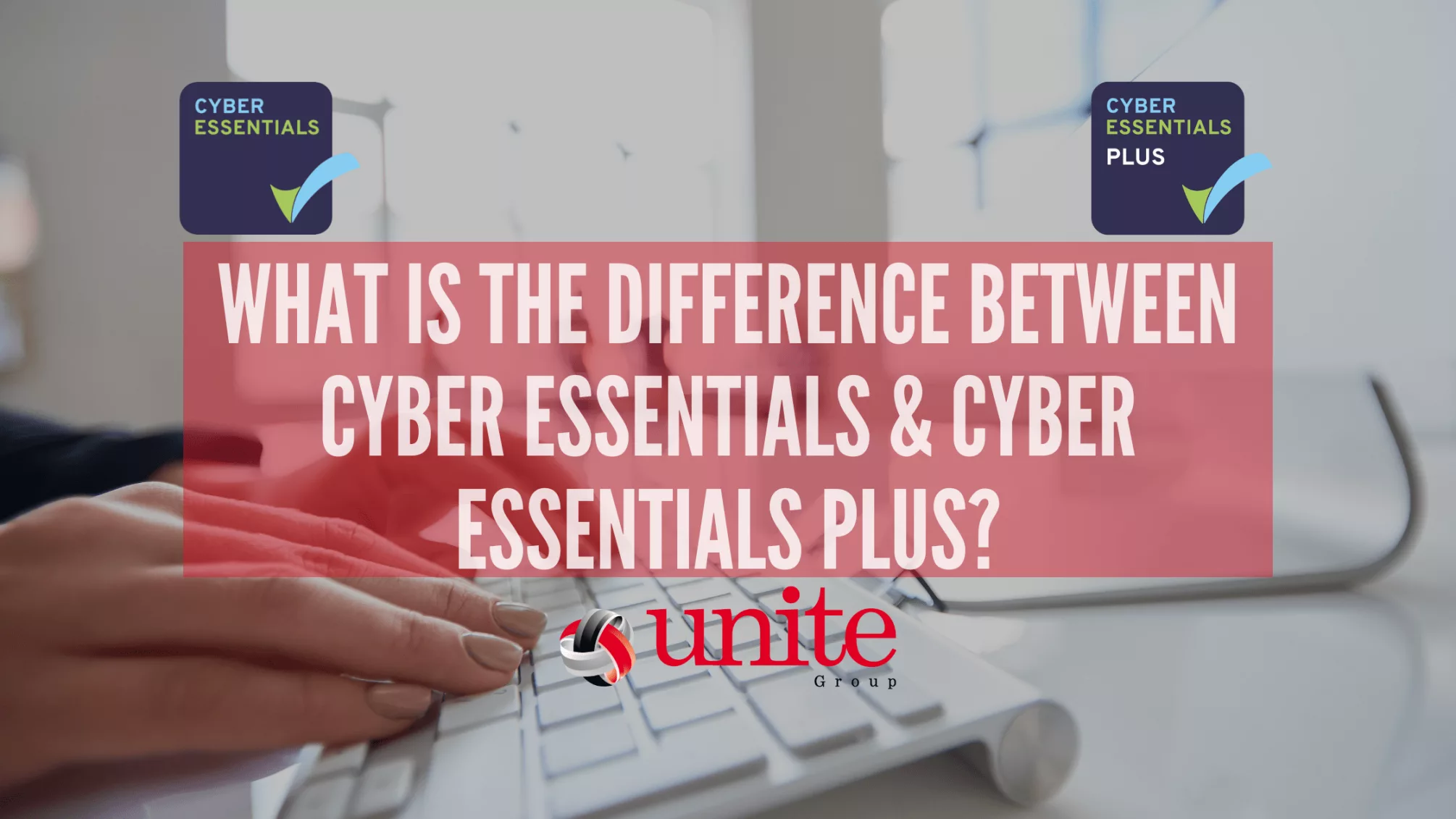 What Is The Difference Between Cyber Essentials And Cyber Essentials Plus